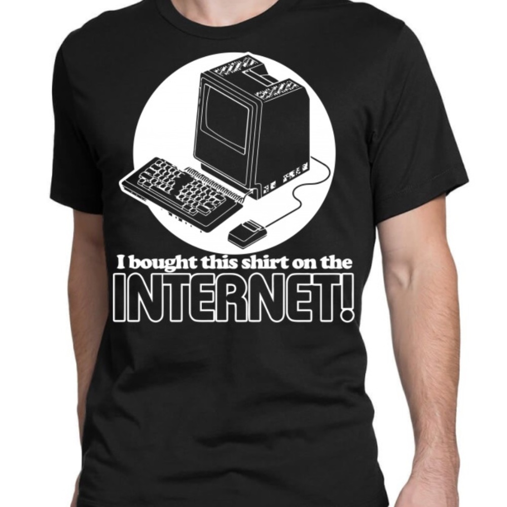 I Bought This Shirt on the Internet Mac/Macintosh Computer Retro Funny Shirt NWT